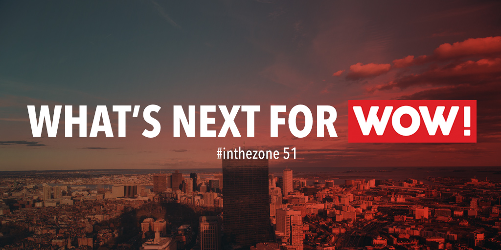 What's next for Wow Zone