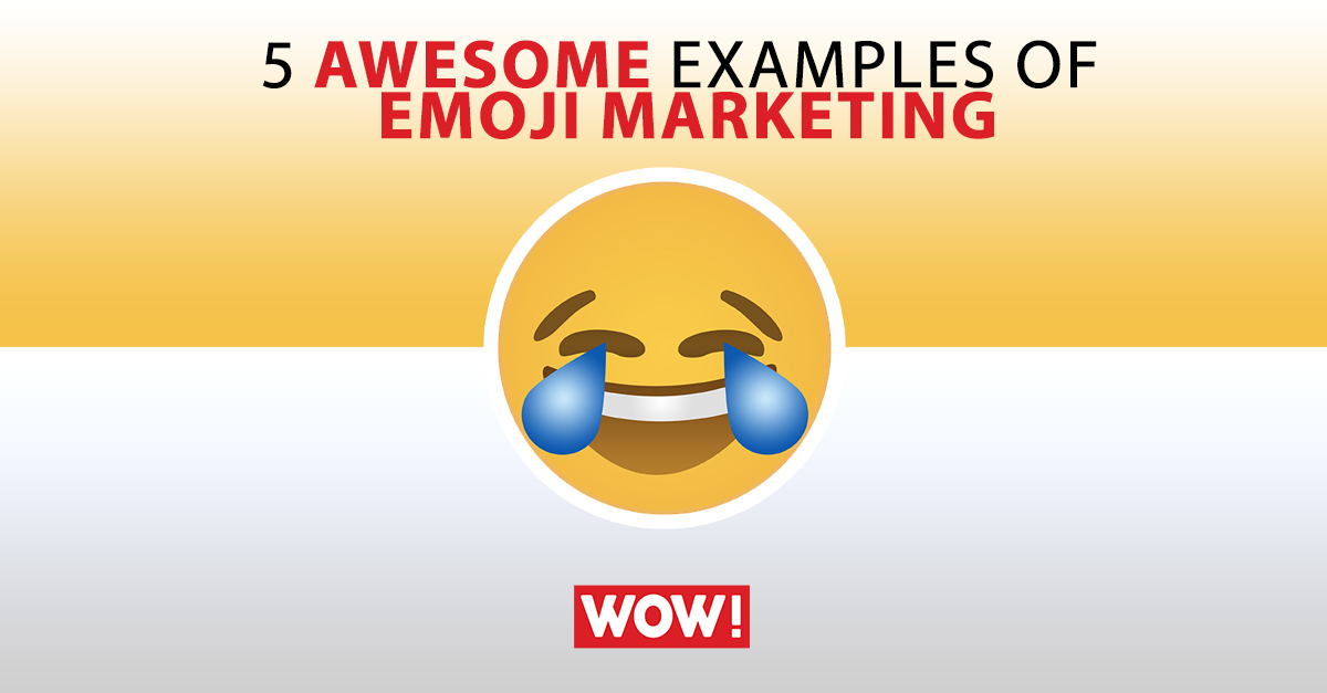 5 awesome examples of emoji marketing