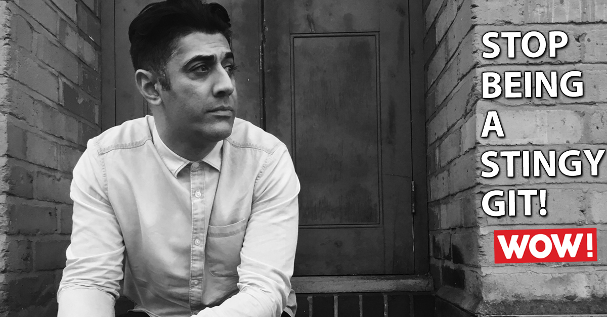 Stop being a stingy git!